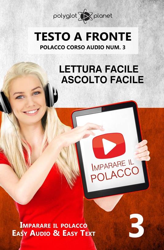 Imparare il polacco - Lettura facile | Ascolto facile | Testo a fronte - Polacco corso audio num. 3 - Polyglot Planet - ebook