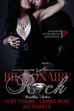 Billionaire Rock - Part 3: Billionaire Obsession, Dark Romance, Romantic Comedy