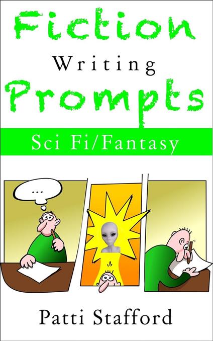 Fiction Writing Prompts: SciFi & Fantasy