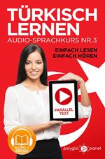 Türkisch Lernen - Einfach Lesen | Einfach Hören | Paralleltext Audio-Sprachkurs Nr. 3