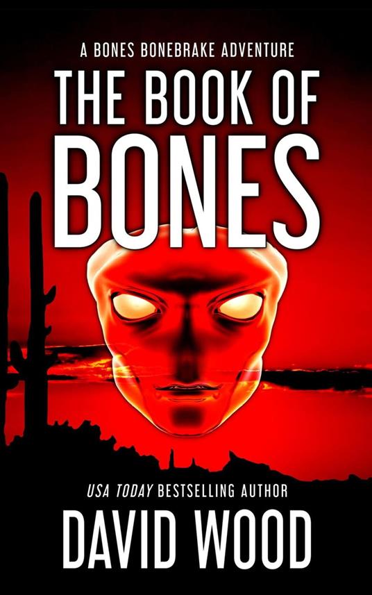 The Book of Bones- A Bones Bonebrake Adventure