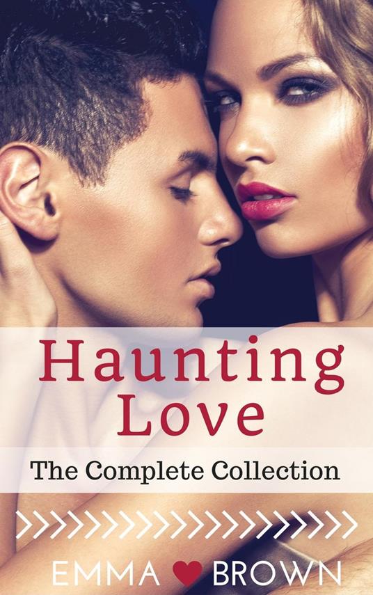 Haunting Love (The Complete Collection)