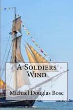 A Soldiers Wind