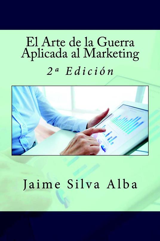 El Arte de la Guerra Aplicada al Marketing - 2º Edición