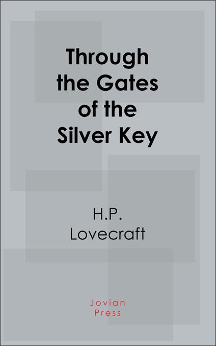 Through the Gates of the Silver Key