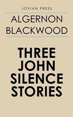 Three John Silence Stories