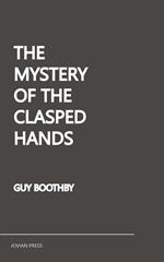 The Mystery of the Clasped Hands