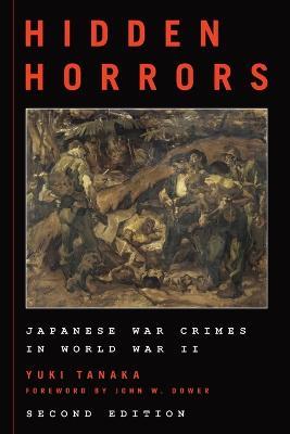 Hidden Horrors: Japanese War Crimes in World War II - Yuki Tanaka - cover