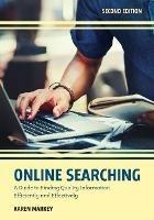 Online Searching: A Guide to Finding Quality Information Efficiently and Effectively - Karen Markey - cover