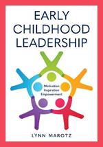 Early Childhood Leadership: Motivation, Inspiration, Empowerment