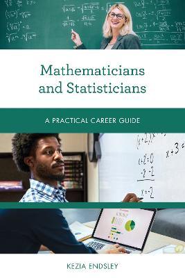 Mathematicians and Statisticians: A Practical Career Guide - Kezia Endsley - cover