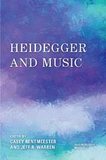 Heidegger and Music