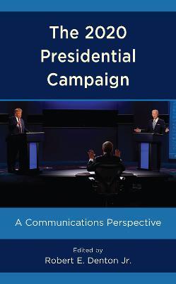 The 2020 Presidential Campaign: A Communications Perspective - cover