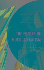 The Future of Multilateralism: Global Cooperation and International Organizations