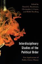 Interdisciplinary Studies of the Political Order: New Applications of Public Choice Theory