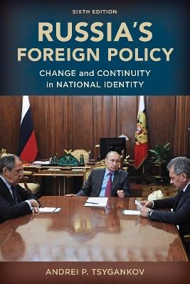 Russia's Foreign Policy: Change and Continuity in National Identity - Andrei P. Tsygankov - cover