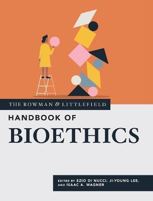 The Rowman & Littlefield Handbook of Bioethics - cover