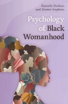 Psychology of Black Womanhood - Danielle Dickens,Dionne Stephens - cover