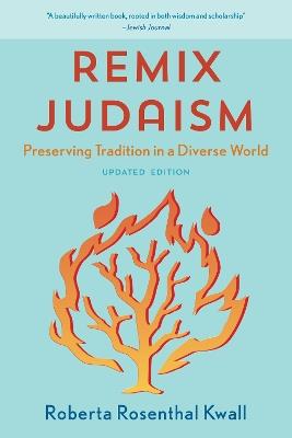 Remix Judaism: Preserving Tradition in a Diverse World - Roberta Rosenthal Kwall - cover