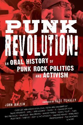 Punk Revolution!: An Oral History of Punk Rock Politics and Activism - John Malkin - cover