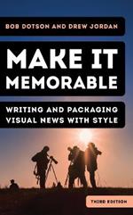 Make It Memorable: Writing and Packaging Visual News with Style