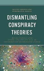 Dismantling Conspiracy Theories: Metaliteracy and other Strategies for an Information-Disordered World