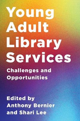 Young Adult Library Services: Challenges and Opportunities - cover