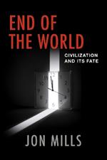 End of the World: Civilization and Its Fate