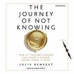 The Journey of Not Knowing