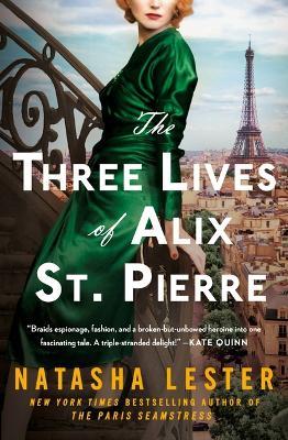 The Three Lives of Alix St. Pierre - Natasha Lester - cover