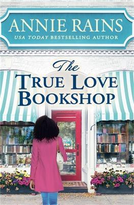 The True Love Bookshop - Annie Rains - cover