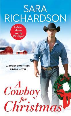 A Cowboy for Christmas: Includes a bonus novella - Sara Richardson - cover