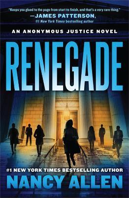 Renegade: An Anonymous Justice novel - Nancy Allen - cover