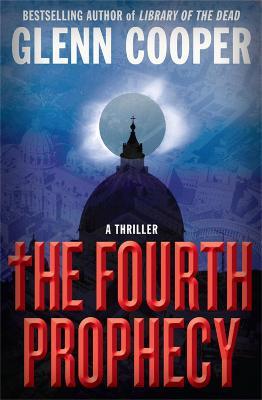 The Fourth Prophecy - Glenn Cooper - cover