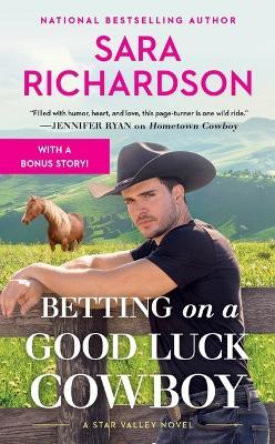 Betting on a Good Luck Cowboy - Sara Richardson - cover