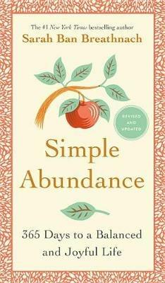 Simple Abundance: 365 Days to a Balanced and Joyful Life - Sarah Ban Breathnach - cover