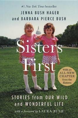 Sisters First: Stories from Our Wild and Wonderful Life - Jenna Bush Hager - cover