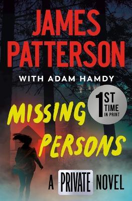 Missing Persons: The Most Exciting International Thriller Series Since Jason Bourne - James Patterson,Adam Hamdy - cover