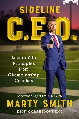 Sideline CEO: Leadership Principles from Championship Coaches - Marty Smith - cover