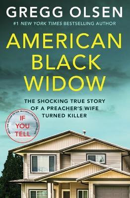 American Black Widow: The Shocking True Story of a Preacher's Wife Turned Killer - Gregg Olsen - cover