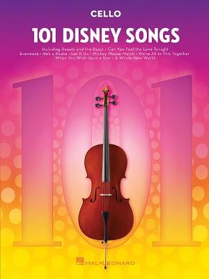 101 Disney Songs: Cello - Hal Leonard Publishing Corporation - cover