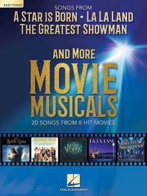 Songs from A Star Is Born and More Movie Musicals: 20 Songs from 7 Hit Movie Musicals Including a Star is Born, the Greatest Showman, La La Land & More - Hal Leonard Publishing Corporation - cover