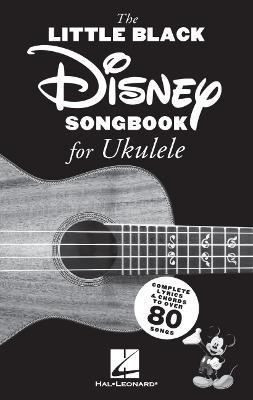 The Little Black Disney Songbook for Ukulele - Hal Leonard - cover