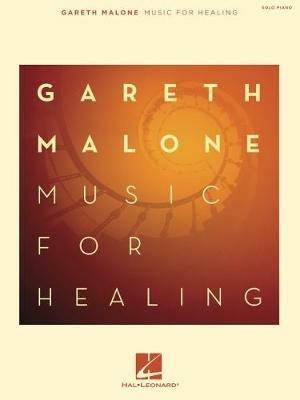 Gareth Malone: Music for Healing - cover