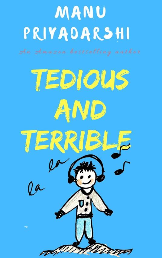 Tedious and Terrible - Manu Priyadarshi - ebook