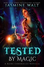 Tested by Magic: a Baine Chronicles Novella