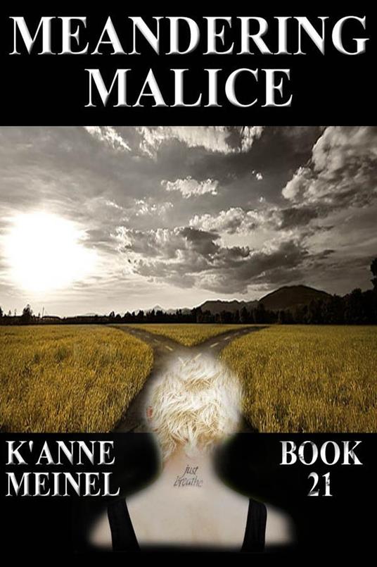 Meandering Malice