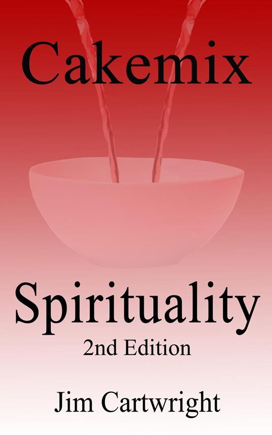 Cakemix Spirituality 2nd Edition