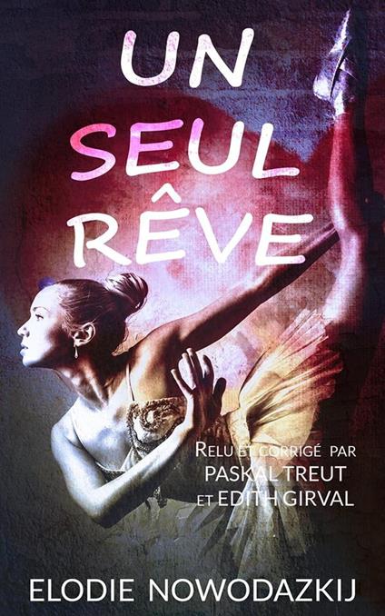 Un Seul Rêve - Elodie Nowodazkij - ebook