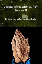 Oneness Pentecostal Theology: Volume Two